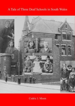 A Tale of Three Deaf Schools in South Wales