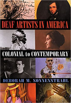 Deaf Artists in America: Colonial to Contemporary 