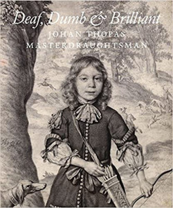 Deaf, Dumb & Brilliant: Johannes Thopas: Master Draughtsman 
