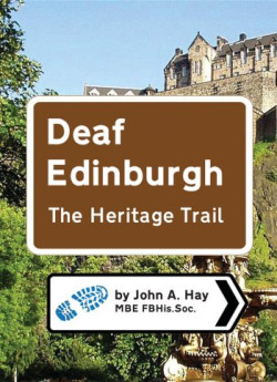 Deaf Edinburgh – A Heritage Trail