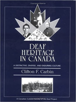 Deaf heritage in Canada: A distinctive, diverse, and enduring culture