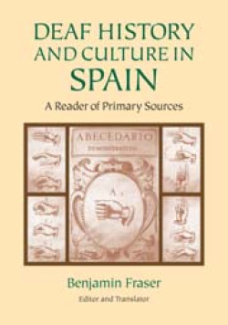 Deaf History and Culture in Spain, A Reader of Primary Documents