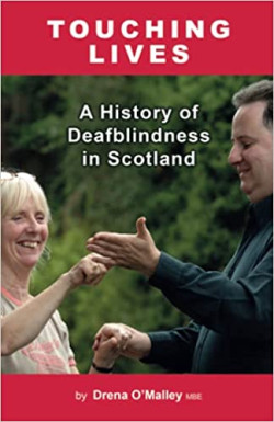 Touching Lives: A History of Deafblindness in Scotland