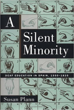 A Silent Minority: Deaf Education in Spain, 1550-1835